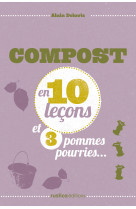 Composter en 10 lecons et 3 pommes pourries...