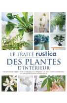 Le traité rustica des plantes d'intérieur