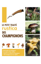 Le petit traité rustica des champignons