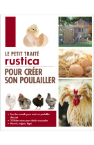 Le petit traité rustica pour créer son poulailler