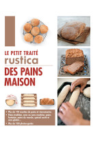 Le petit traite rustica des pains maison