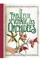 Le fabuleux voyage des orchidées