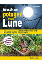 Réussir son potager avec la lune 2017-2018