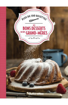 Les bons desserts de nos grands-mères