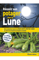 Réussir son potager avec la lune 2019-2020