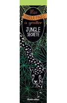 Mes marque-pages à gratter : jungle secrète