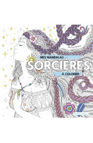 Mes mandalas sorcières à colorier