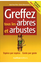 Greffez tous les arbres et arbustes