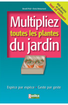 Multipliez toutes les plantes du jardin