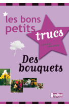 Bons petits trucs des bouquets (les)