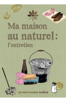 Ma maison au naturel : l'entretien