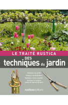 Le traité rustica des techniques du jardin