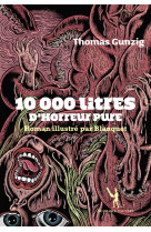 10 000 litres d'horreur pure