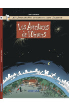 Les formidables aventures sans lapinot - tome 1 - les aventures de l'univers