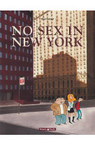 No sex in new york - tome 0 - no sex in new york