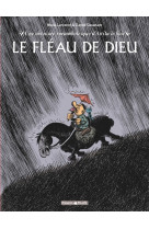 Une aventure rocambolesque de ... - tome 3 - attila - le fléau de dieu