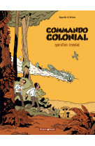 Commando colonial - tome 1 - opération ironclad