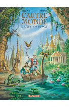 Autre monde (l') - intégrales - tome 2 - autre monde (l') - intégrale cycle 2