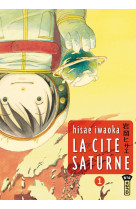 La cité saturne  - tome 1