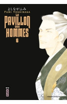 Le pavillon des hommes - tome 6