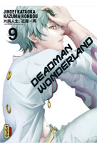 Deadman wonderland - tome 9