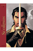 Le scorpion - intégrale - tome 1 - le scorpion - intégrale tome 1