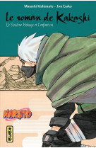 Naruto - romans - tome 12 - le roman de kakashi, le sixième hokage et l'enfant roi