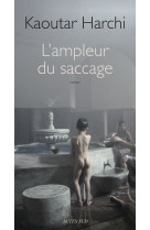 L'ampleur du saccage