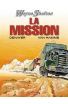 Wayne shelton - tome 1 - mission (la)