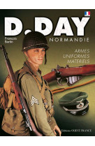 D-day normandie - armes, uniformes, matériels