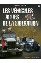 Les véhicules alliés de la libération