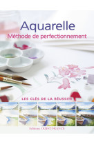 Aquarelle - méthode de perfectionnement