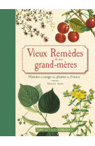 Vieux remèdes de nos grand-mères