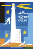 Les phares du gardien de phare  (à la manière de...)