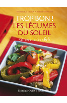 Trop bon ! les légumes du soleil