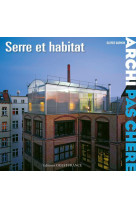 Archi pas chère : serre et habitat