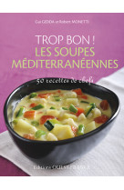 Trop bon ! les soupes méditerranéennes