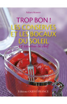 Trop bon ! les conserves et les bocaux du soleil