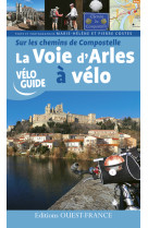 Sur les chemins de compostelle : la voie d'arles à vélo