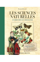 Les sciences naturelles curieuses et insolites