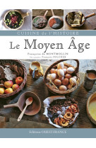 Cuisine de l'histoire : le moyen âge