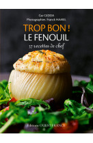 Trop bon !  le fenouil