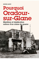 Pourquoi oradour-sur-glane