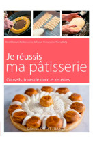 Je réussis ma pâtisserie