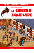 Le centre équestre