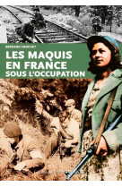 Les maquis en france sous l'occupation