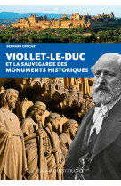 Viollet-le-duc et la sauvegarde des monuments historiques