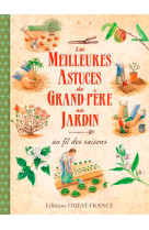 Les meilleures astuces de grand-père au jardin