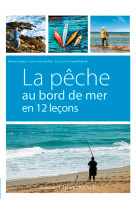 La pêche au bord de mer en 12 leçons