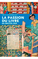 La passion du livre au moyen age